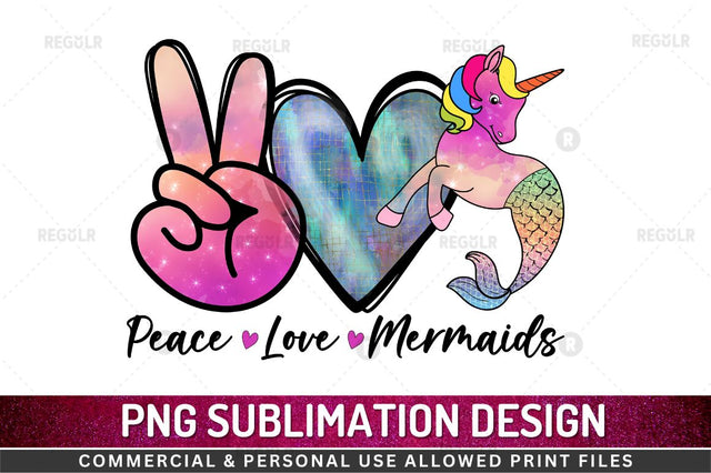 Peace love mermaids SVG Sublimation Regulrcrative 