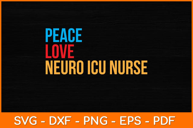 Peace Love Neuro Icu Nurse Svg Design SVG artprintfile 