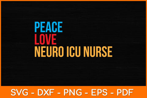 Peace Love Neuro Icu Nurse Svg Design SVG artprintfile 
