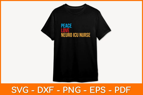 Peace Love Neuro Icu Nurse Svg Design SVG artprintfile 