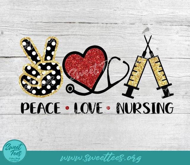 Peace Love Nursing PNG JPG Sublimation Sweet Tees 
