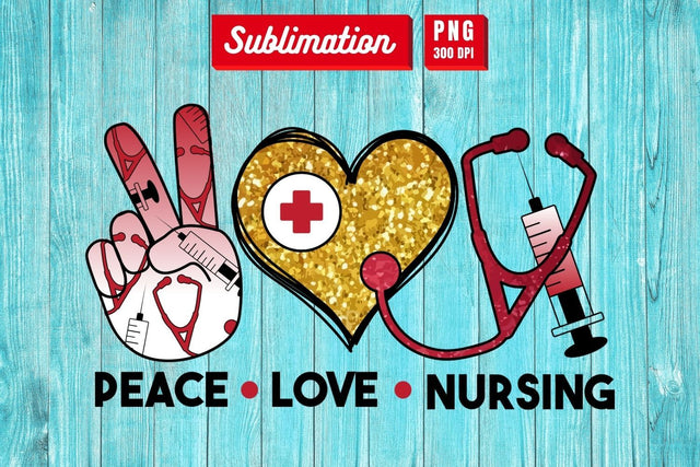 Peace Love Nursing Sublimation SVG SvgOcean 