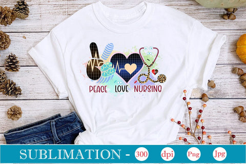 Peace Love Nursing Sublimation SVGs,Quotes and Sayings,Food & Drink,On Sale, Print & Cut Sublimation DesignPlante 503 