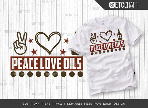 Peace Love Oils SVG Bundle, Essential Oil Svg, Mama Svg, Oil Svg, Oil Therapy Svg, Sayings, Oil Quotes, ETC T00258 SVG ETC Craft 