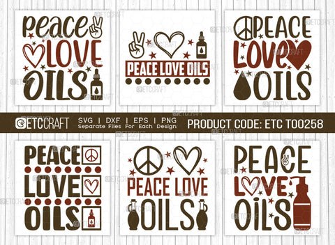 Peace Love Oils SVG Bundle, Essential Oil Svg, Mama Svg, Oil Svg, Oil Therapy Svg, Sayings, Oil Quotes, ETC T00258 SVG ETC Craft 