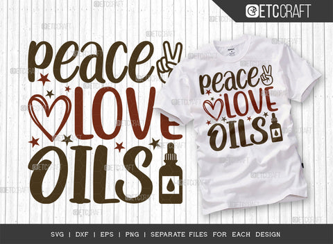 Peace Love Oils SVG Bundle, Essential Oil Svg, Mama Svg, Oil Svg, Oil Therapy Svg, Sayings, Oil Quotes, ETC T00258 SVG ETC Craft 