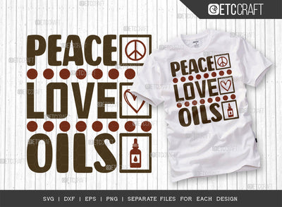 Peace Love Oils SVG Cut File, Essential Oil Svg, Mama Svg, Oil Svg, Oil Therapy Svg, Sayings, Oil Quotes, ETC T00258 SVG ETC Craft 