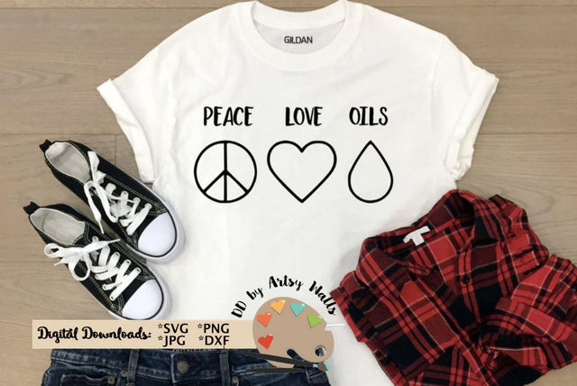 Peace Love Oils svg CUT FILE Essential oils shirt svg Doterra svg SVG The Artsy Spot 