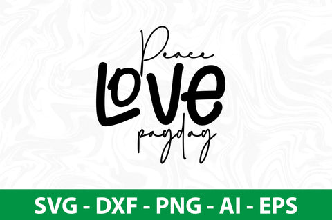 peace love payday svg SVG nirmal108roy 
