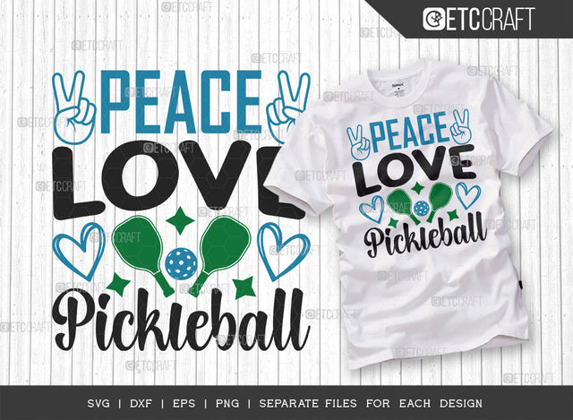 Peace Love Pickleball SVG Cut File, Pickleball Svg, Sports Svg, Pickleball Game Svg, Pickleball Tshirt Design, Pickleball Quotes, ETC T00198 SVG ETC Craft 