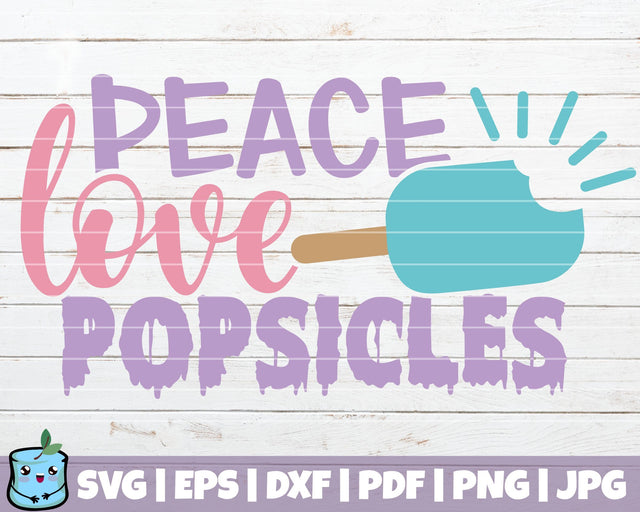 Peace Love Popsicles SVG MintyMarshmallows 