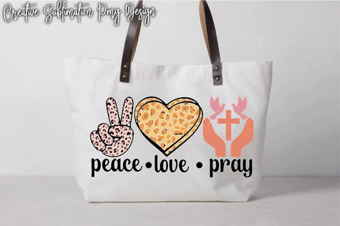 Peace Love Pray Sublimation PNG SVG Creativeart88 