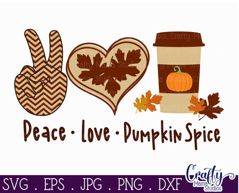 Peace Love Pumpkin Spice - Pumpkin - Fall - Autumn SVG Crafty Mama Studios 