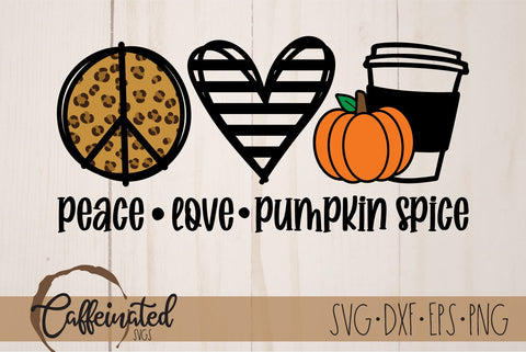Peace Love Pumpkin Spice SVG SVG Caffeinated SVGs 