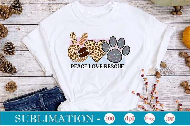 Peace Love Rescue Sublimation SVGs,Quotes and Sayings,Food & Drink,On Sale, Print & Cut Sublimation DesignPlante 503 