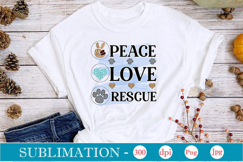 Peace Love Rescue Sublimation SVGs,Quotes and Sayings,Food & Drink,On Sale, Print & Cut Sublimation DesignPlante 503 