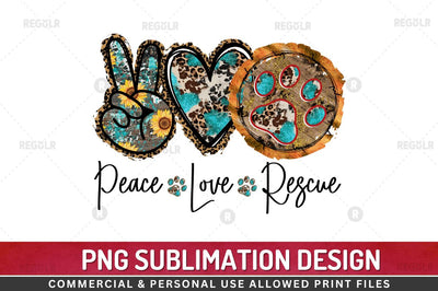Peace love rescue SVG Sublimation Regulrcrative 