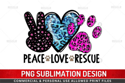 Peace love rescue SVG Sublimation Regulrcrative 