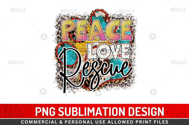 Peace love rescue SVG Sublimation Regulrcrative 