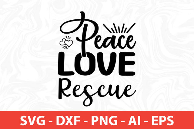 Peace Love Rescue SVG SVG nirmal108roy 