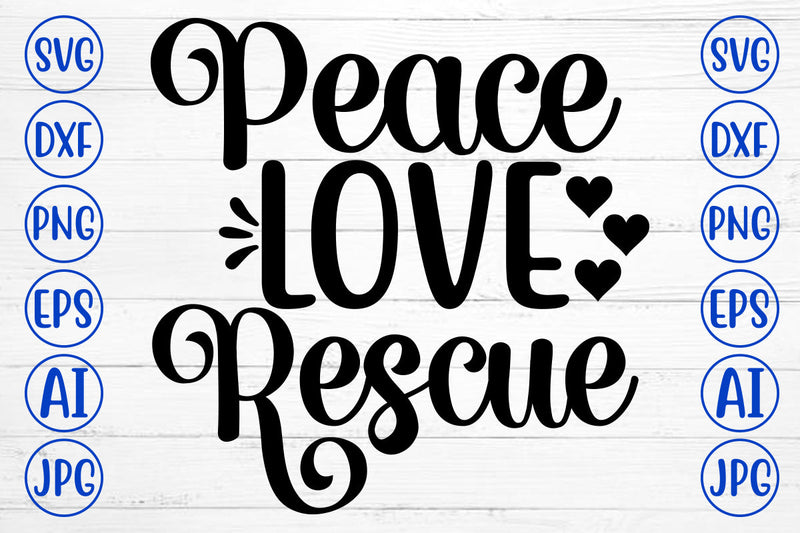 Peace Love Rescue SVG SVG Syaman 