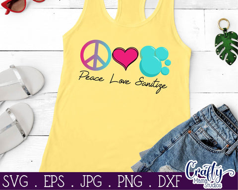 Peace Love Sanitize Svg - Social Distancing Svg - Sanitize Svg SVG Crafty Mama Studios 