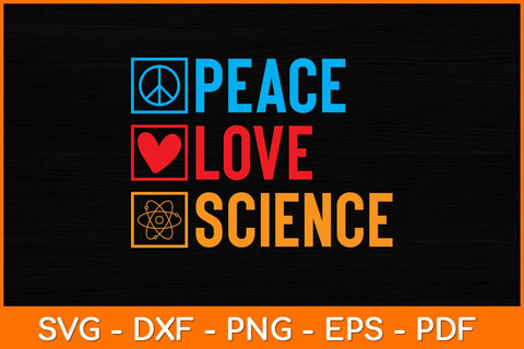 Peace Love Science Svg Design SVG artprintfile 