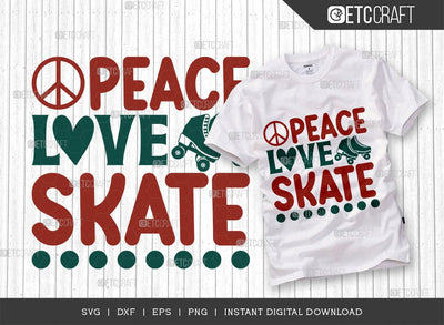 Peace Love Skate SVG Cut File, Roller Derby svg, Roller Skates Svg, Skate Svg, Sports Svg, Roller Skates Quotes, TG 01433 SVG ETC Craft 