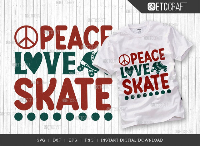 Peace Love Skate SVG Cut File, Roller Derby svg, Roller Skates Svg, Skate Svg, Sports Svg, Roller Skates Quotes, TG 01433 SVG ETC Craft 