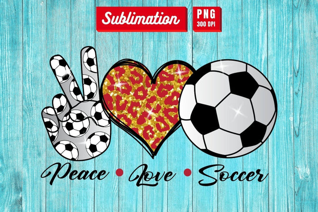 Peace Love Soccer Sublimation SVG SvgOcean 