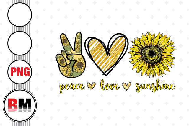 Peace Love Sunshine PNG Files Sublimation BMDesign 