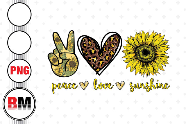 Peace Love Sunshine PNG Files Sublimation BMDesign 