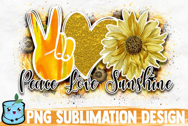 Peace Love Sunshine Sublimation Design Sublimation MintyMarshmallows 