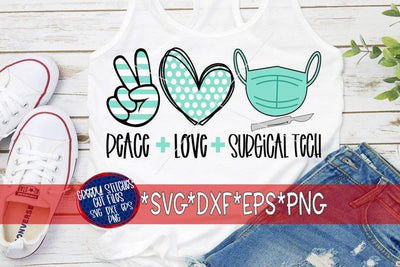 Peace Love Surgical Tech-SVG DXF EPS PNG SVG Greedy Stitches 