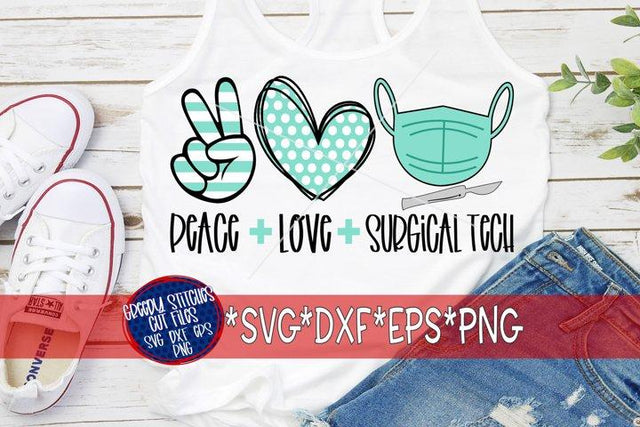 Peace Love Surgical Tech-SVG DXF EPS PNG SVG Greedy Stitches 
