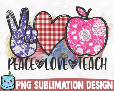Peace Love Teach Sublimation Design Sublimation MintyMarshmallows 