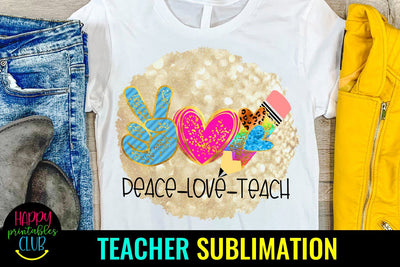 Peace Love Teach - Teacher Sublimation Design PNG Sublimation Happy Printables Club 