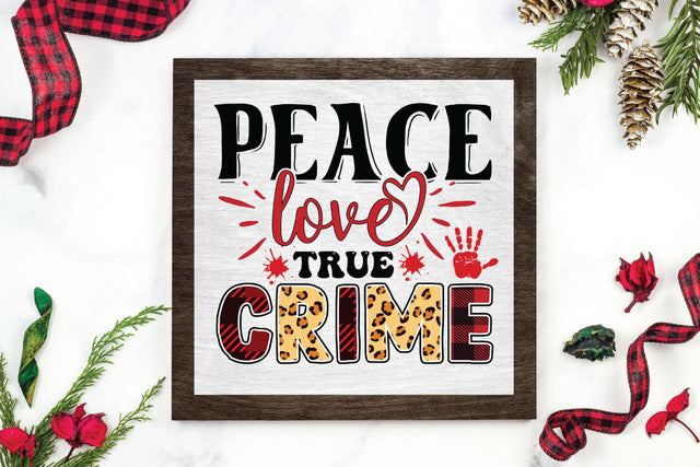 Peace love true crime SVG CraftingStudio 