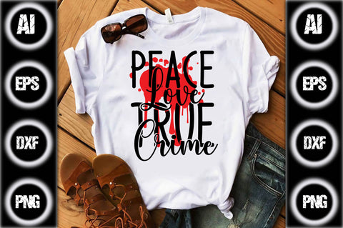 Peace love true crime SVG designartist 