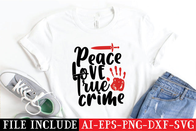 Peace Love True Crime SVG SVG Creativeart88 