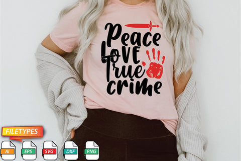Peace Love True Crime SVG SVG Creativeart88 