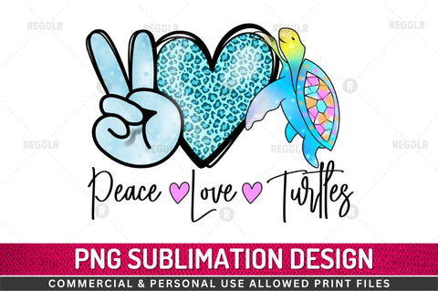 Peace love turtles SVG Sublimation Regulrcrative 