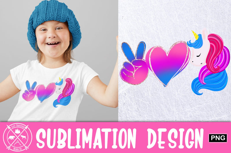 Peace Love Unicorns Sublimation Sublimation Last Frontier Design Co. 