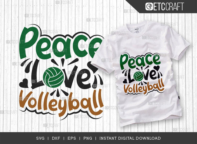 Peace Love Volleyball SVG Cut File, Volleyball Svg, volleyball shorts, girls volleyball Sports, Volleyball Quote, Volleyball t-Shirt, TG 00621 SVG ETC Craft 