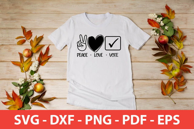 Peace Love Vote shirt SVG shah alam 