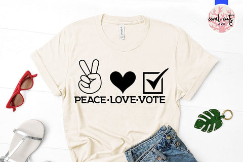 Peace love vote - US Election SVG EPS DXF PNG File SVG CoralCutsSVG 