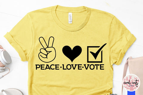 Peace love vote - US Election SVG EPS DXF PNG File SVG CoralCutsSVG 