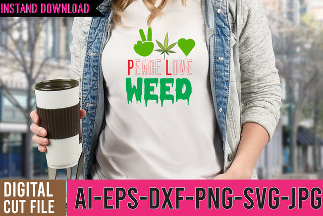 Peace Love Weed SVG Design, Weed SVG Design, Weed SVG Design,Cannabis SVG Design, Weed SVG | Canna SVG BlackCatsMedia 