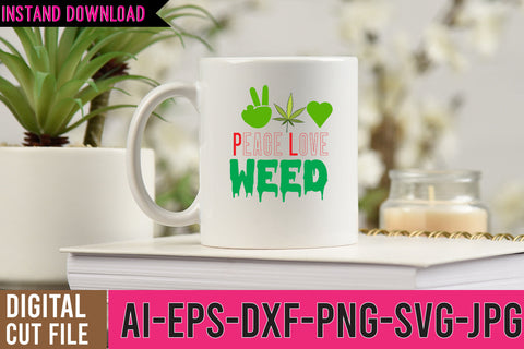 Peace Love Weed SVG Design, Weed SVG Design, Weed SVG Design,Cannabis SVG Design, Weed SVG | Canna SVG BlackCatsMedia 