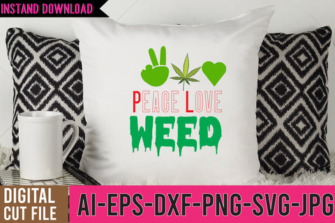 Peace Love Weed SVG Design, Weed SVG Design, Weed SVG Design,Cannabis SVG Design, Weed SVG | Canna SVG BlackCatsMedia 